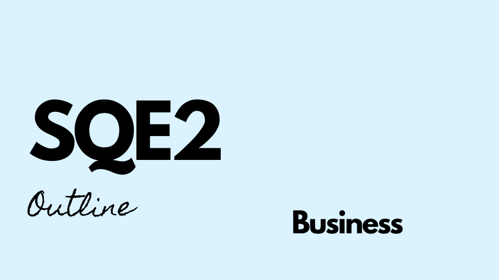 SQE2 Outline - Business