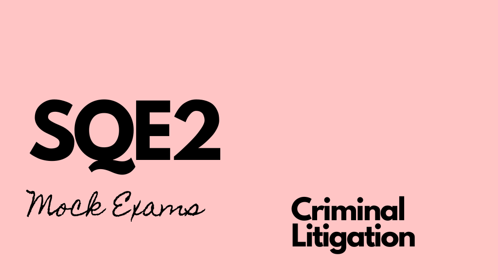 SQE2 Outlines - Criminal Law &amp; Procedure (4)