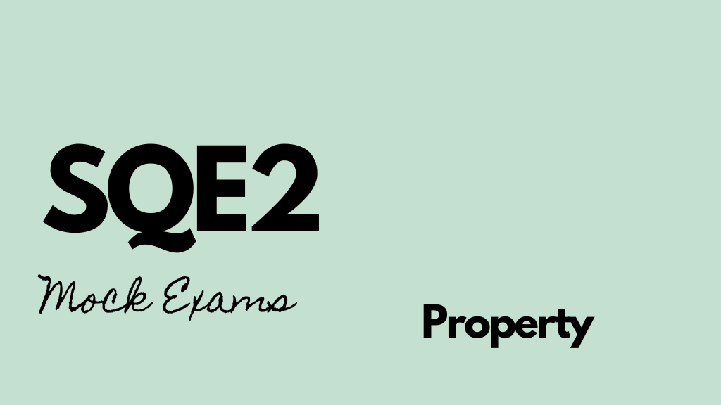 Copy of SQE2 Outline - Property (2)