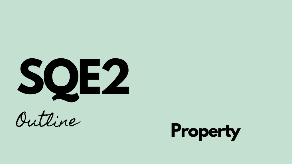Copy of SQE2 Outline - Property