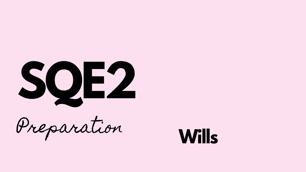 SQE2 Preparation - Wills