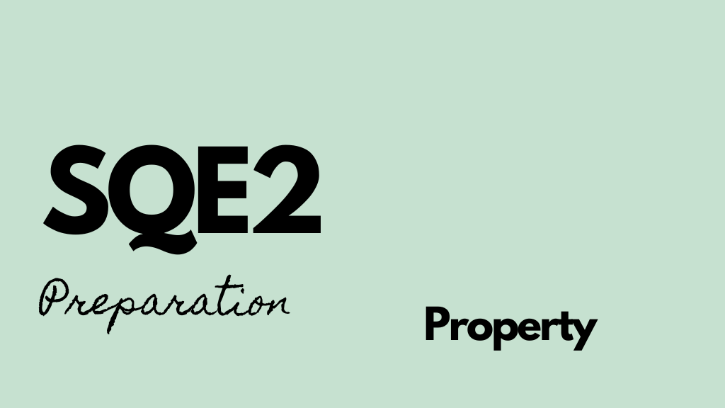 SQE2 Preparation - Property